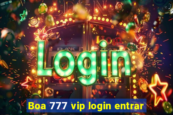 Boa 777 vip login entrar